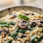 Creamy Orzo with Mushrooms and Spinach